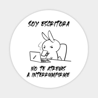 Soy escritora. No te atrevas a interrumpirme Magnet